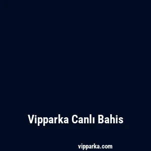 Vipparka Canlı Bahis