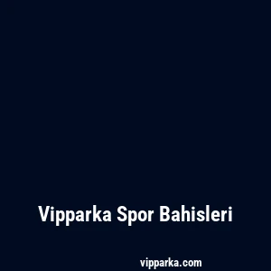 Vipparka Spor Bahisleri