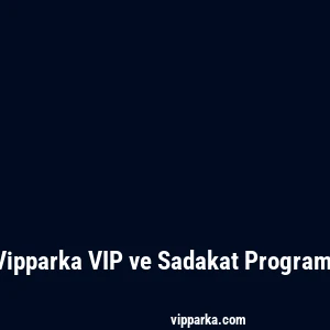Vipparka VIP ve Sadakat Programı